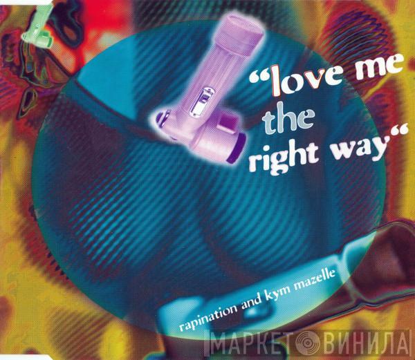 And The Rapino Brothers  Kym Mazelle  - Love Me The Right Way
