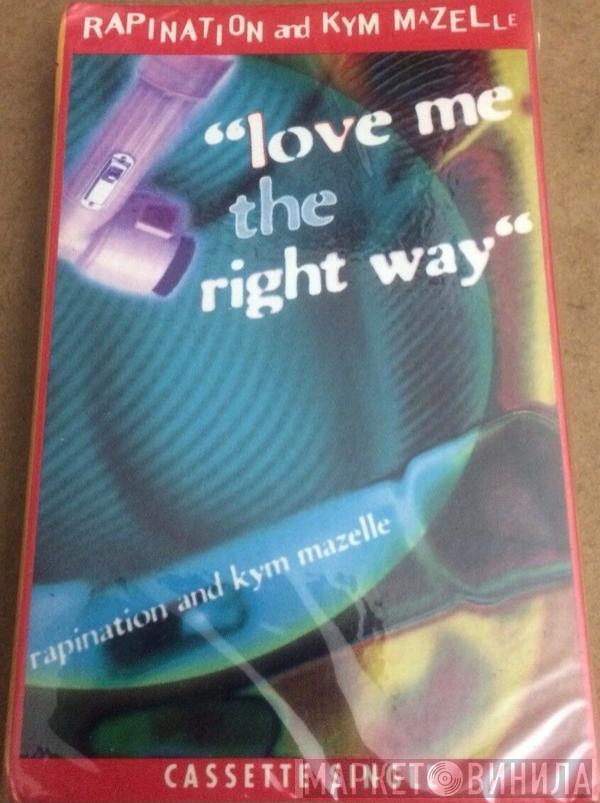And The Rapino Brothers  Kym Mazelle  - Love Me The Right Way