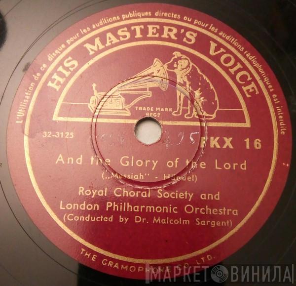 And The Royal Choral Society  The London Philharmonic Orchestra  - And The Glory Of The Lord / Hallelujah Chorus