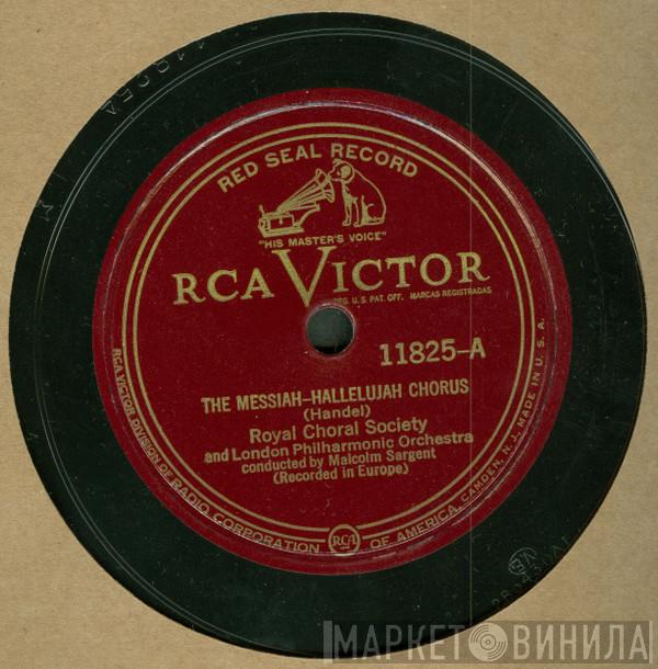 And The Royal Choral Society  The London Philharmonic Orchestra  - The Messiah - Hallelujah Chorus / And The Glory Of The Lord