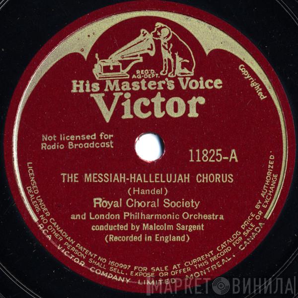 And The Royal Choral Society  The London Philharmonic Orchestra  - The Messiah - Hallelujah Chorus / And The Glory Of The Lord