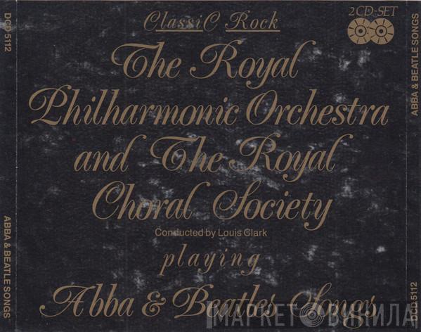 And The Royal Philharmonic Orchestra Conducted By The Royal Choral Society  Louis Clark  - Abba & Beatles Songs
