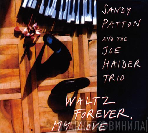 And The Sandy Patton  Joe Haider Trio  - Waltz Forever, My Love
