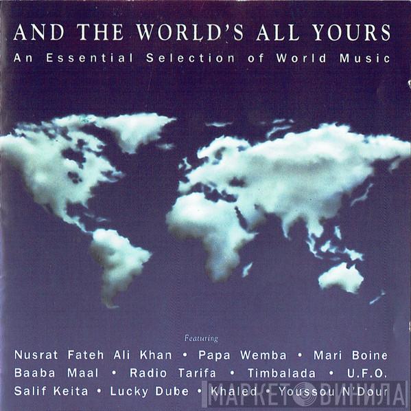  - And The World's All Yours