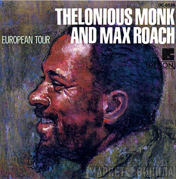 And Thelonious Monk  Max Roach  - European Tour