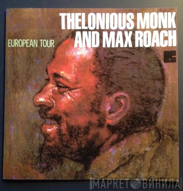 And Thelonious Monk  Max Roach  - European Tour