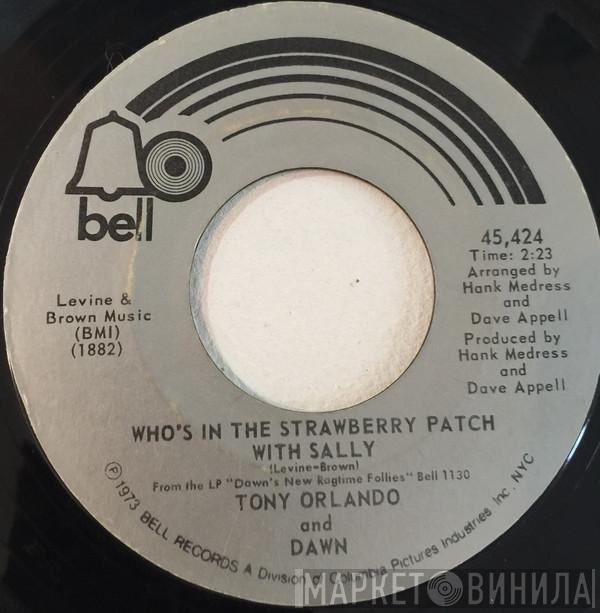 And Tony Orlando  Dawn   - Whos In The Strawberry Patch With Sally