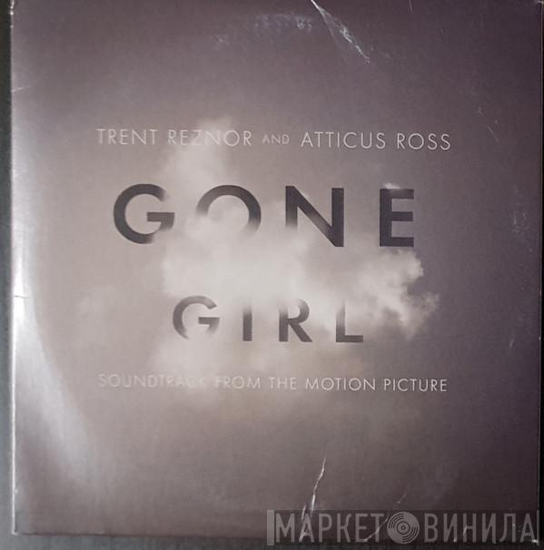 And Trent Reznor  Atticus Ross  - Gone Girl (Soundtrack From The Motion Picture)