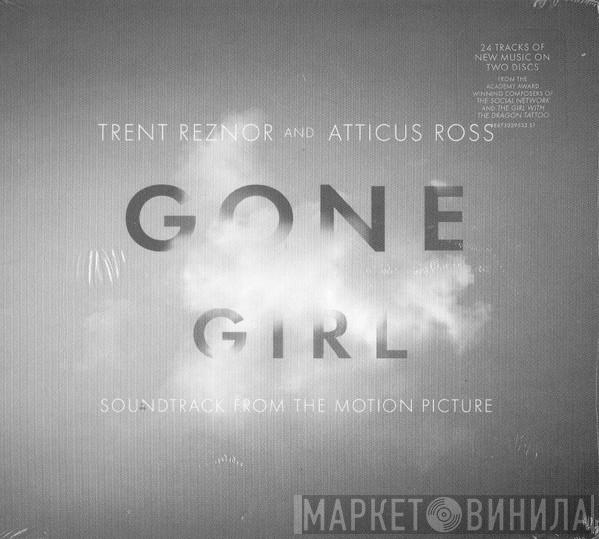 And Trent Reznor  Atticus Ross  - Gone Girl (Soundtrack From The Motion Picture)