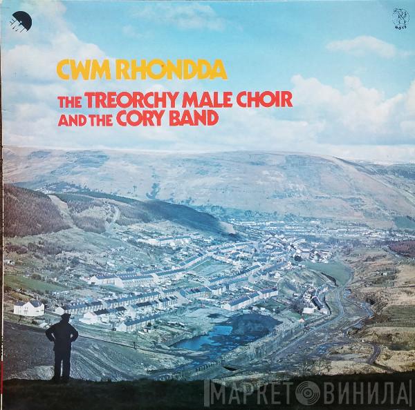 And Treorchy Male Choir  The Cory Band  - Cwm Rhondda