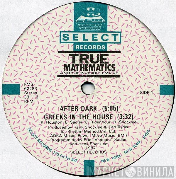 And True Mathematics  The Invisible Empire   - After Dark