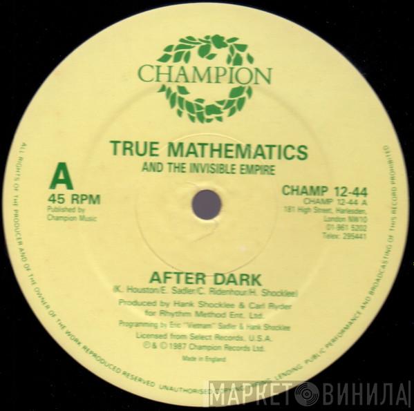 And True Mathematics  The Invisible Empire   - After Dark