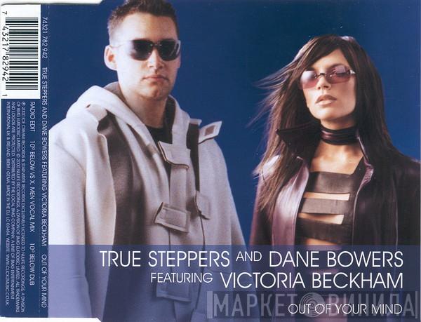 And True Steppers Featuring Dane Bowers  Victoria Beckham  - Out Of Your Mind