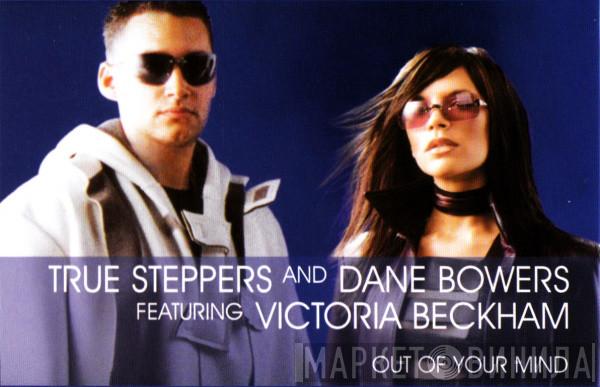 And True Steppers Featuring Dane Bowers  Victoria Beckham  - Out Of Your Mind