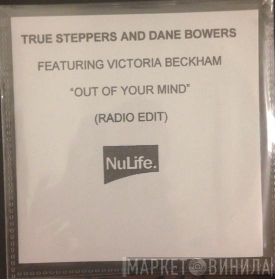And True Steppers Featuring Dane Bowers  Victoria Beckham  - Out Of Your Mind