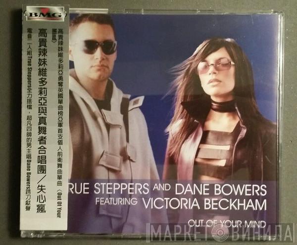 And True Steppers Featuring Dane Bowers  Victoria Beckham  - Out Of Your Mind