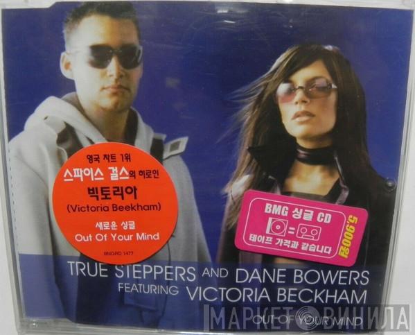 And True Steppers Featuring Dane Bowers  Victoria Beckham  - Out Of Your Mind