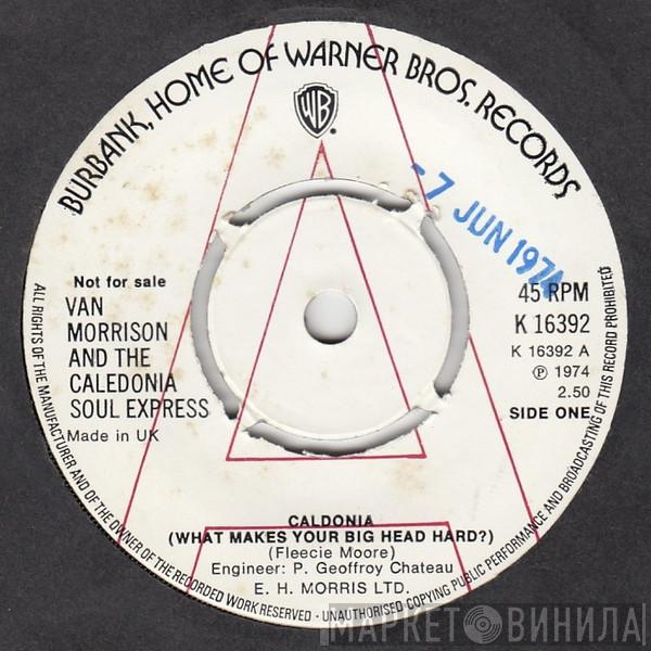 And Van Morrison  The Caledonia Soul Express  - Caldonia (What Makes Your Big Head Hard?)