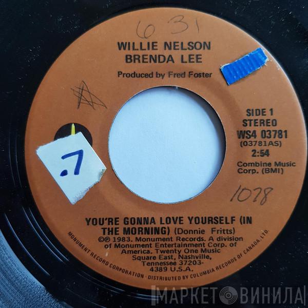 And Willie Nelson / Brenda Lee And Dolly Parton  Brenda Lee  - You're Gonna Love Yourself (In The Morning) / What Do You Think About Lovin'