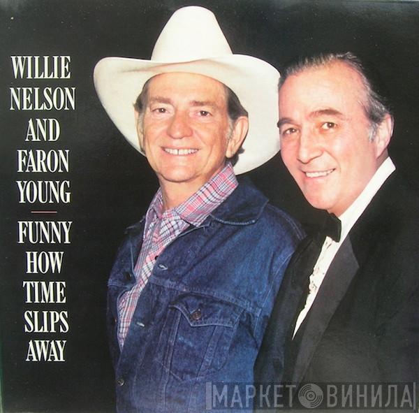 And Willie Nelson  Faron Young  - Funny How Time Slips Away