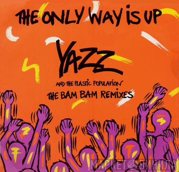 And Yazz  The Plastic Population  - The Only Way Is Up (The Bam Bam Remixes)
