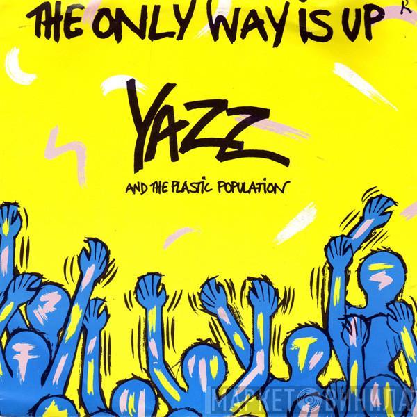 And Yazz  The Plastic Population  - The Only Way Is Up