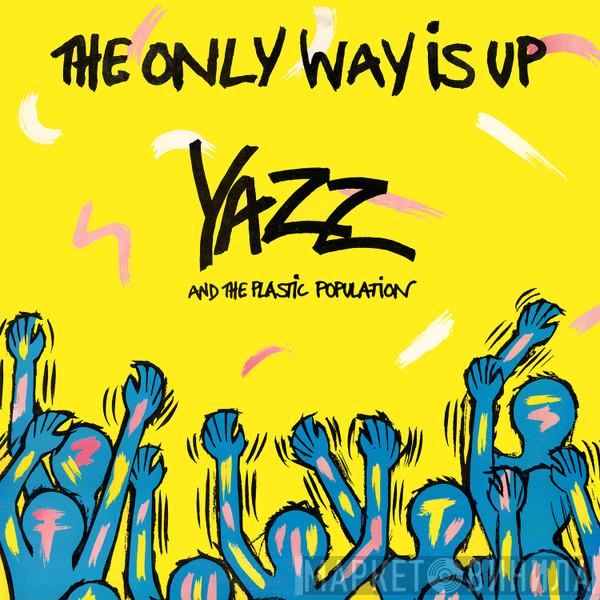 And Yazz  The Plastic Population  - The Only Way Is Up