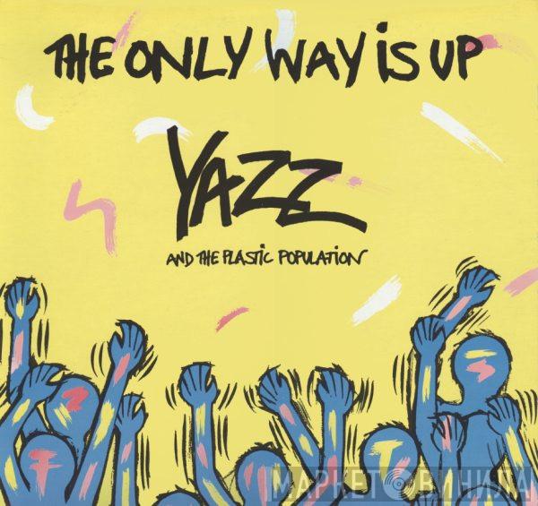 And Yazz  The Plastic Population  - The Only Way Is Up