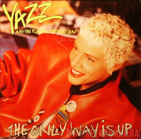 And Yazz  The Plastic Population  - The Only Way Is Up