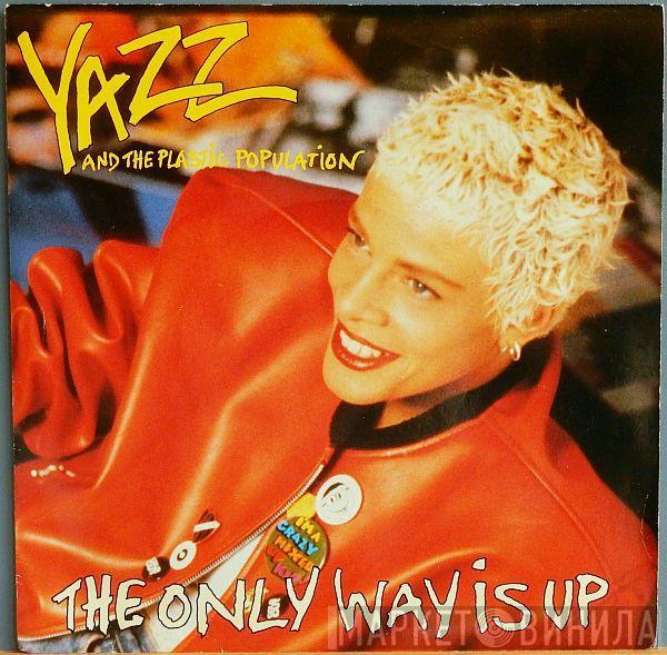 And Yazz  The Plastic Population  - The Only Way Is Up