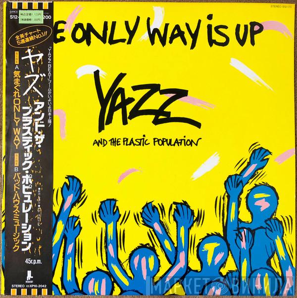 And Yazz  The Plastic Population  - The Only Way Is Up
