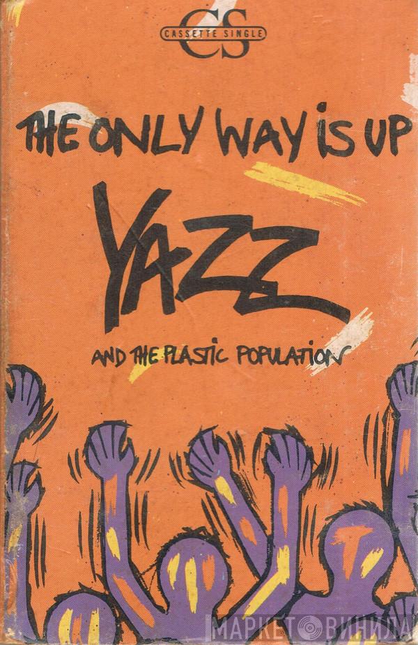 And Yazz  The Plastic Population  - The Only Way Is Up