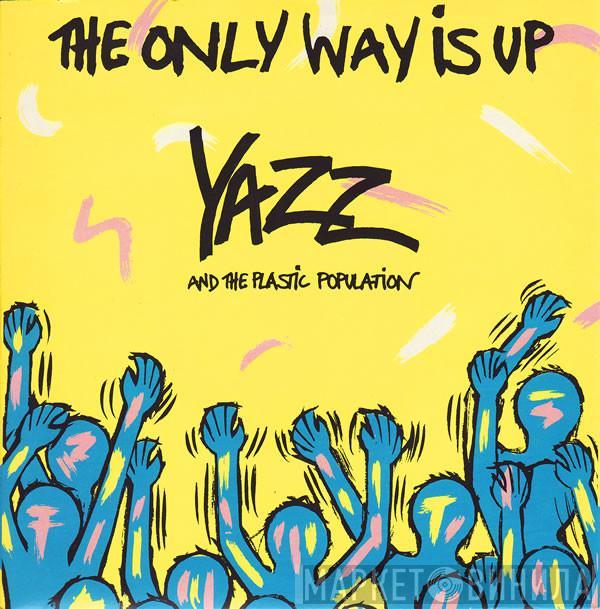 And Yazz  The Plastic Population  - The Only Way Is Up