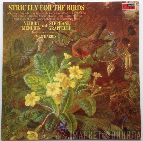And Yehudi Menuhin Arranged And Conducted By Stéphane Grappelli  Max Harris  - Strictly For The Birds
