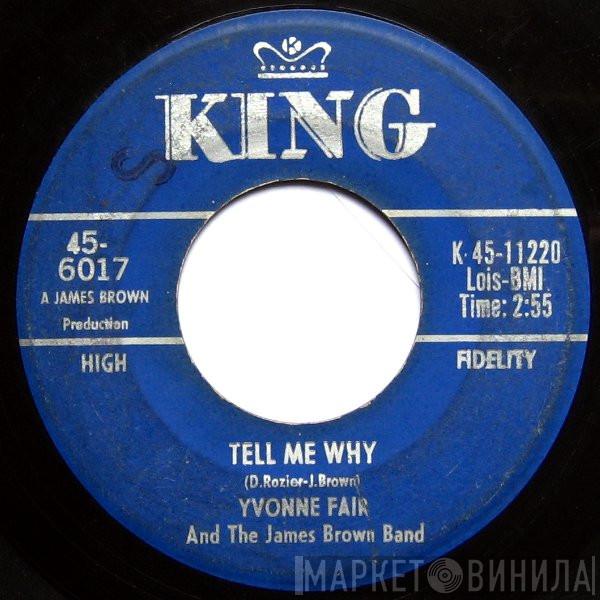 And Yvonne Fair  The James Brown Band  - Tell Me Why / You Can Make It If You Try
