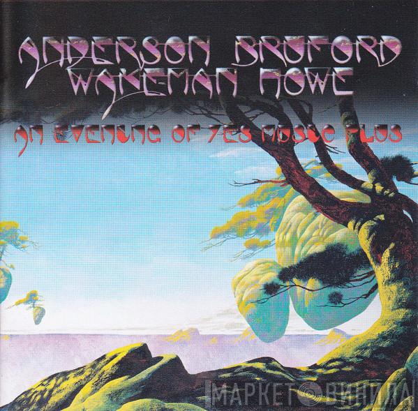 Anderson Bruford Wakeman Howe - An Evening Of Yes Music Plus