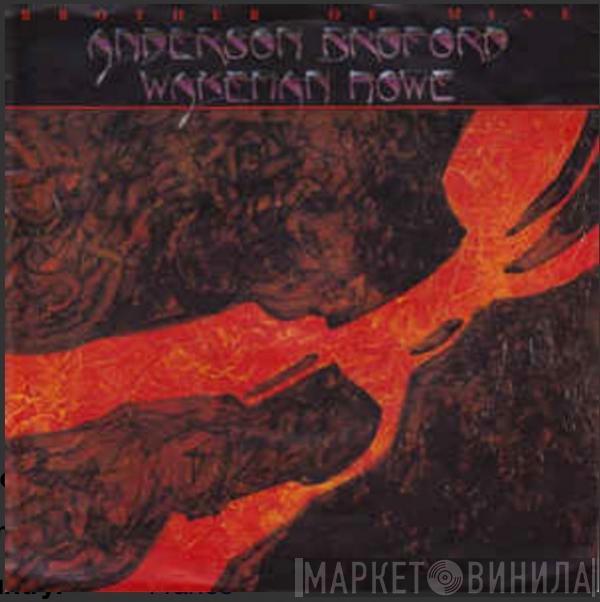 Anderson Bruford Wakeman Howe - Brother Of Mine