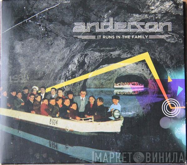 Anderson  - It Runs In The Family