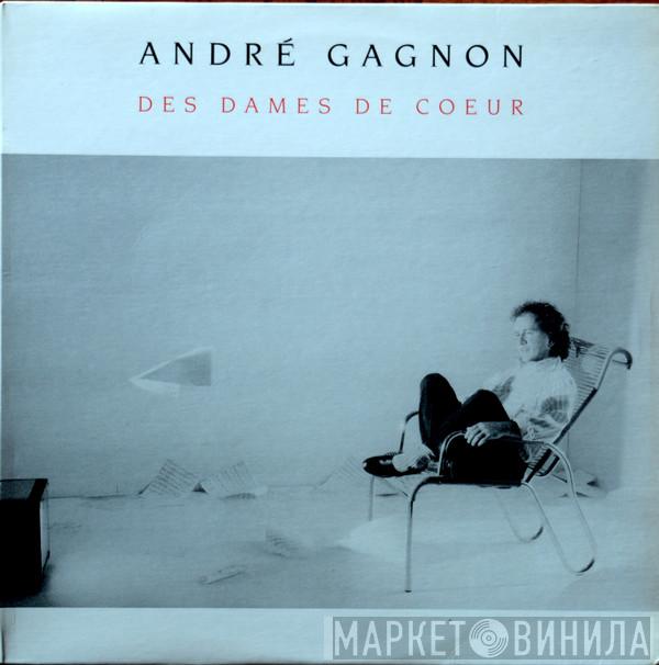  André Gagnon  - Des Dames De Coeur