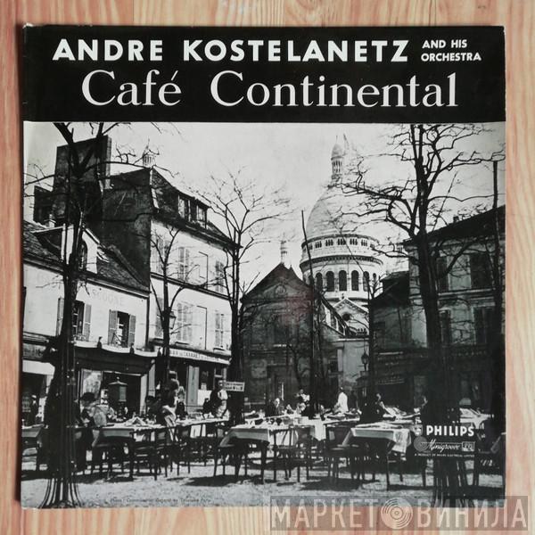 André Kostelanetz And His Orchestra - Café Continental