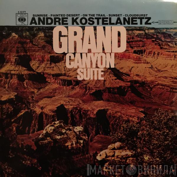  André Kostelanetz And His Orchestra  - Grand Canyon Suite