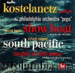 André Kostelanetz The Philadelphia Orchestra  - Show Boat/ South Pacific/ Slaughter On Tenth Avenue