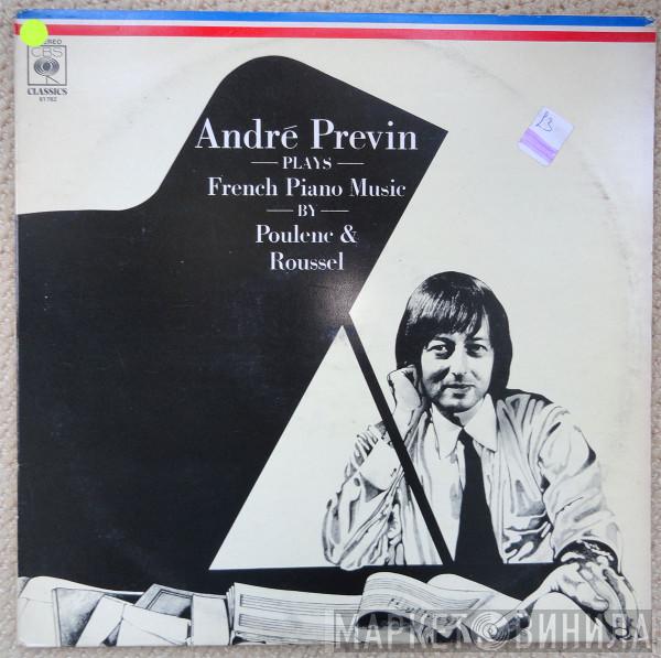 André Previn, Francis Poulenc, Albert Roussel - French Piano Music