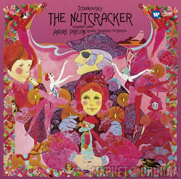 André Previn, The London Symphony Orchestra - Tchaikovsky: The Nutcracker (Complete Ballet)