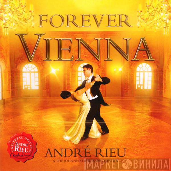 André Rieu, Johann Strauß Orchestra - Forever Vienna