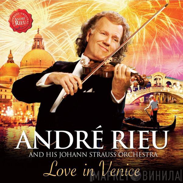 André Rieu, Johann Strauß Orchestra - Love In Venice