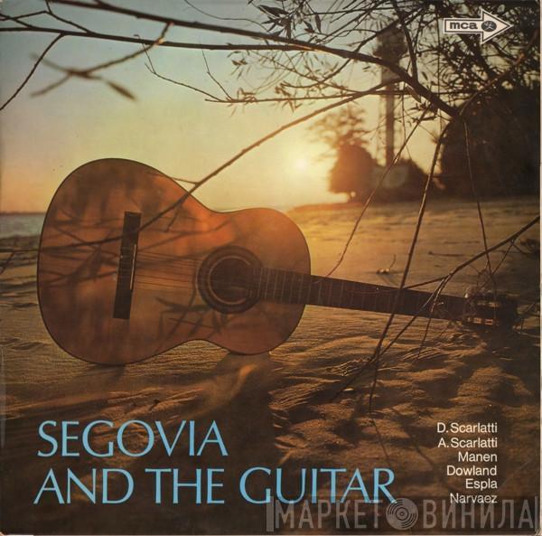  Andrés Segovia  - Segovia And The Guitar