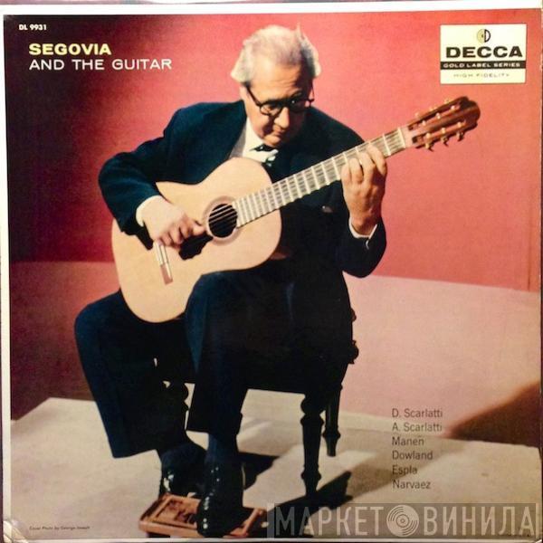  Andrés Segovia  - Segovia And The Guitar