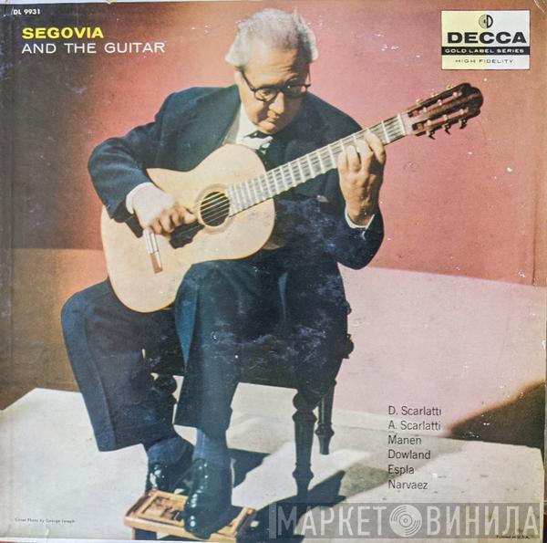  Andrés Segovia  - Segovia And The Guitar