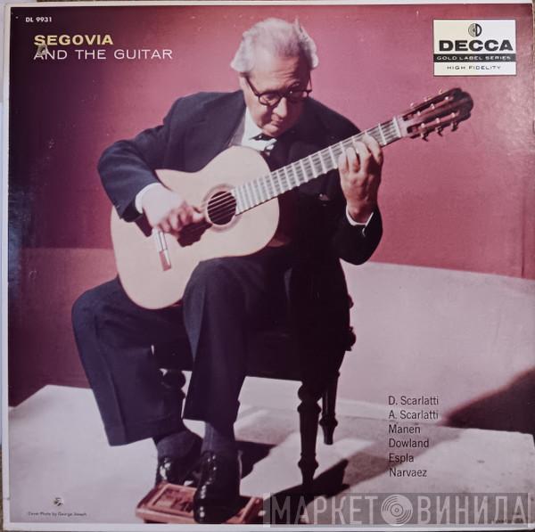  Andrés Segovia  - Segovia And The Guitar